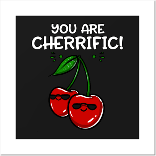 You Are Cherrific Funny Cherry Garden Fruit Pun Posters and Art